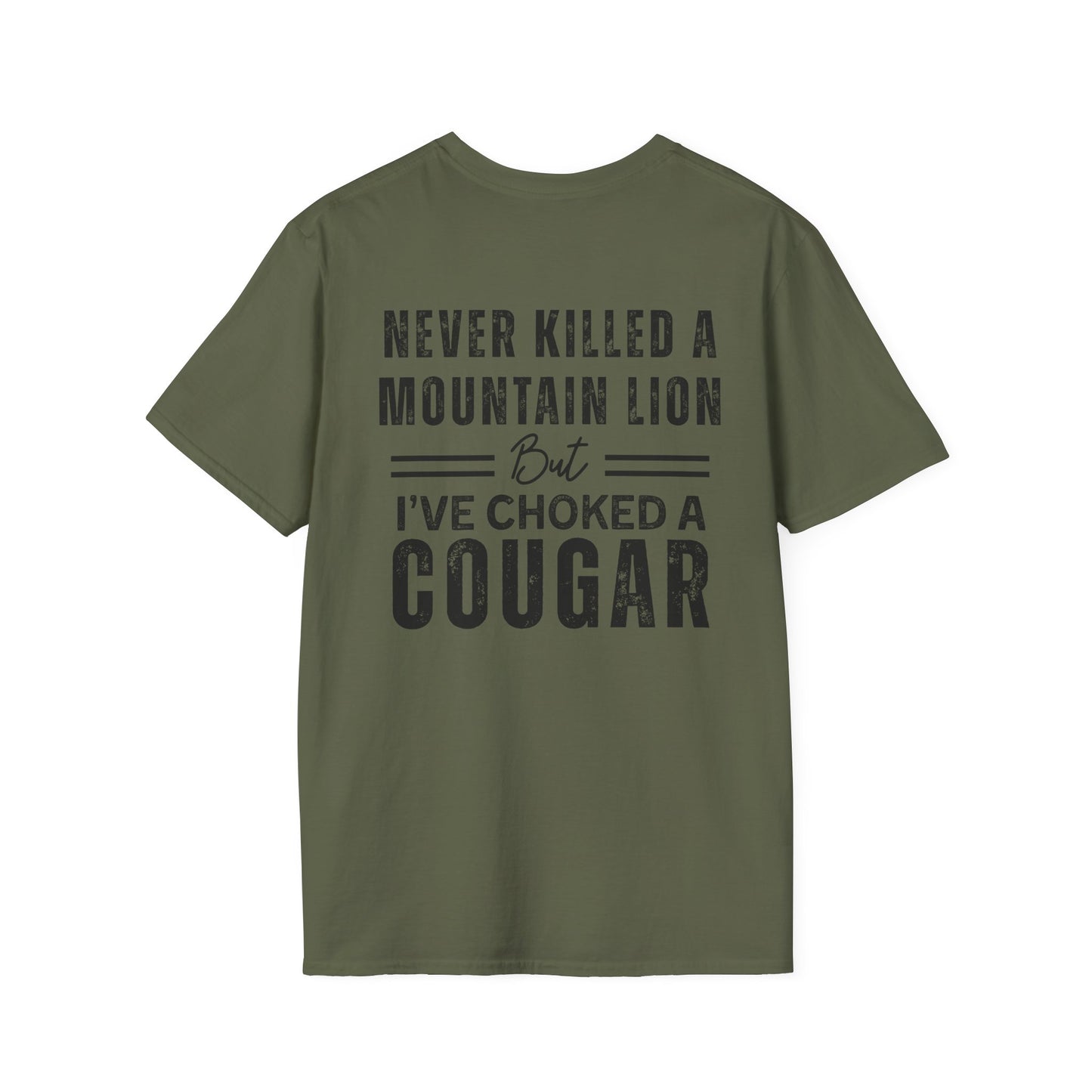 “I’ve never killed a mountain lion but I’ve choked a cougar” Graphic Tee
