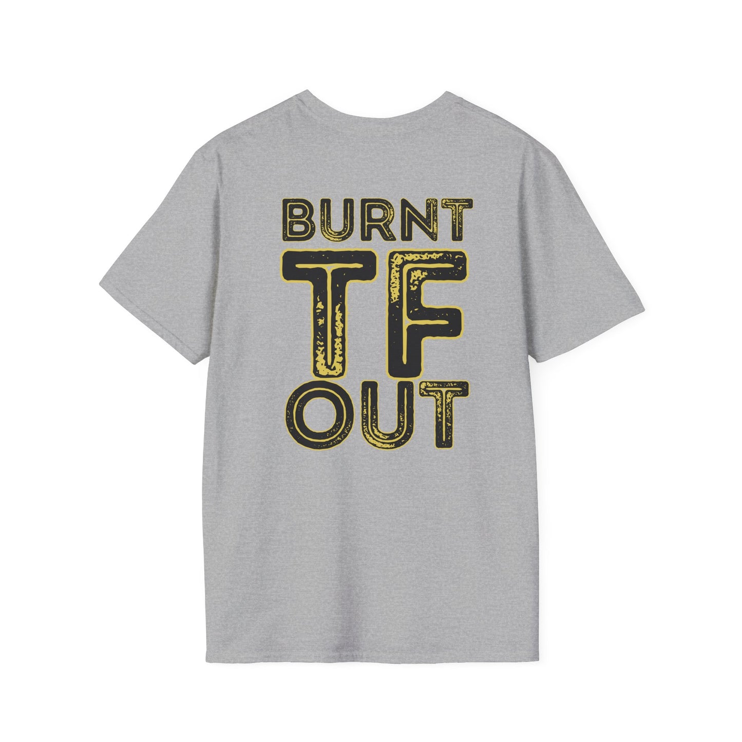 Funny Burnt Out Unisex T-Shirt, Relaxed Fit Tee, Perfect for Stress Relief, Gift for Friends, Casual Humor Shirt, Motivational Apparel