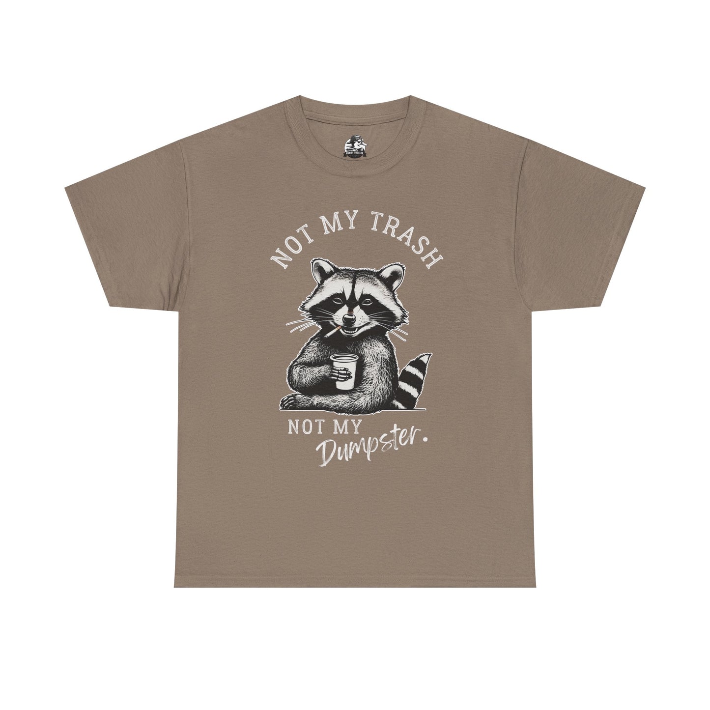 Funny Raccoon T-Shirt – "Not My Trash, Not My Dumpster" Unisex Tee