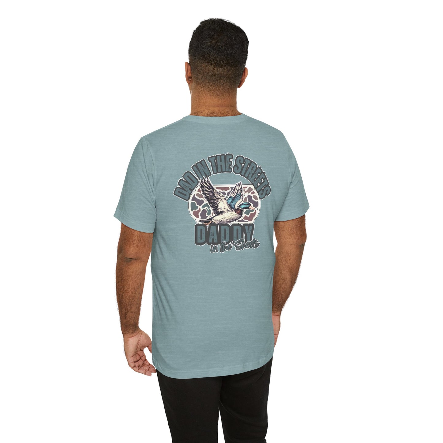 Dad in the Streets, Daddy in the Sheets - Men’s Graphic Tee