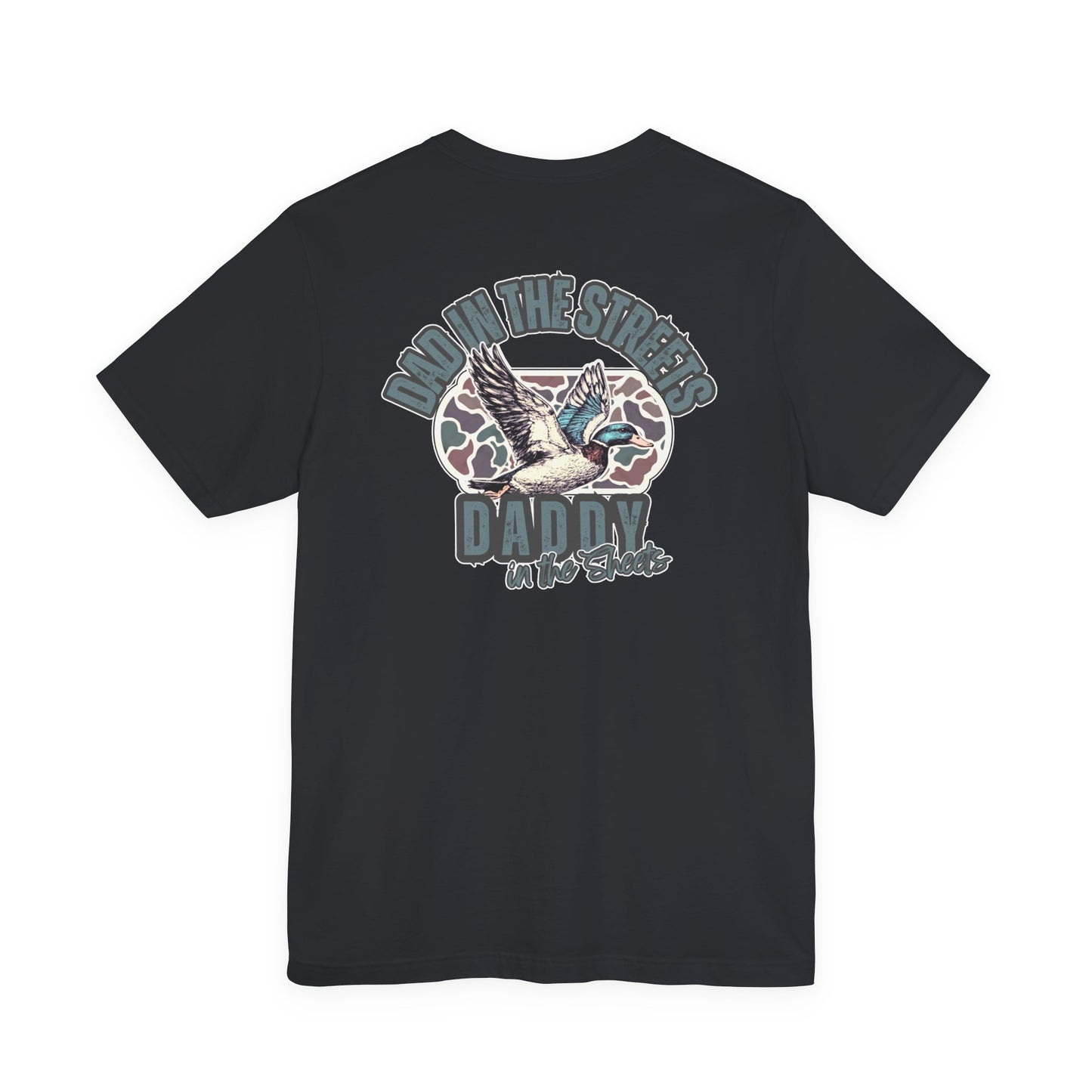 Dad in the Streets, Daddy in the Sheets - Men’s Graphic Tee