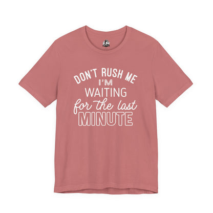 Funny Last Minute Tee, Unisex Humor Shirt, Perfect Gift for Students, Casual Wear, Birthday Apparel, Relaxed Fit