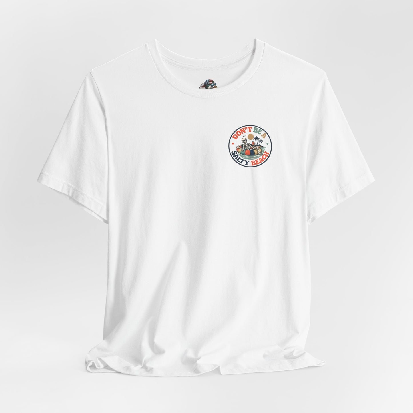 Don’t Be A Salty Beach Adult Tee