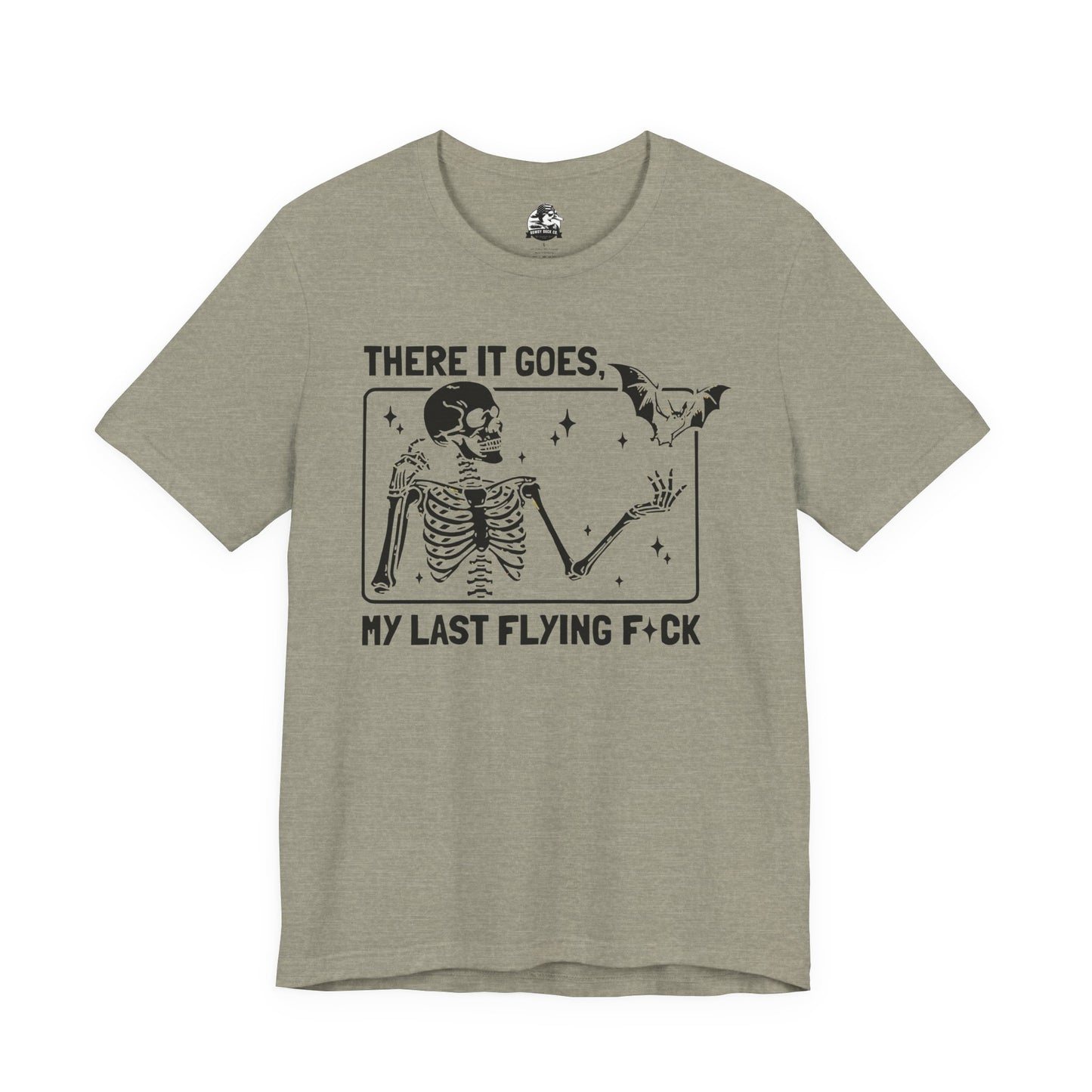 Funny Skeleton Graphic Tee "There Goes My Last Flying Fuck"