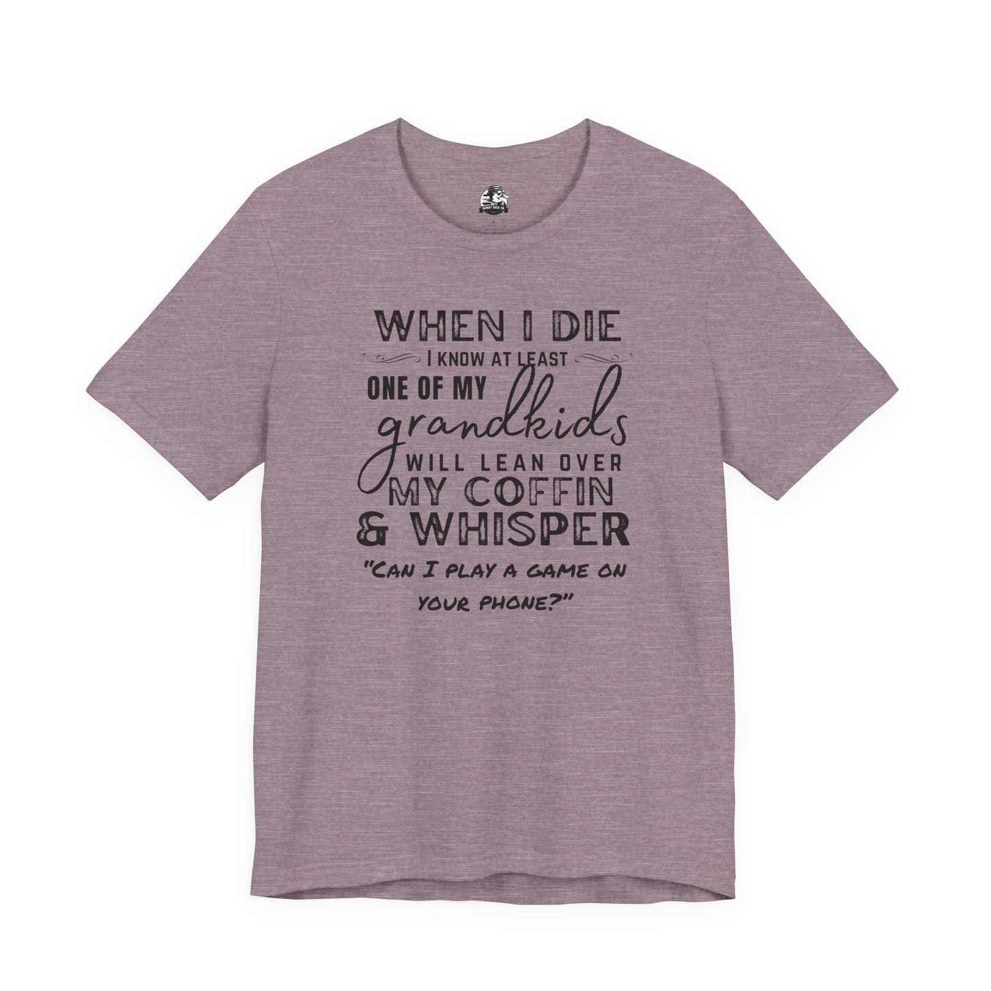 Humorous Grandparent Tee, Grandkids T-Shirt, Funny Family Shirt, Gift for Grandma, Birthday Gift, Casual Wear