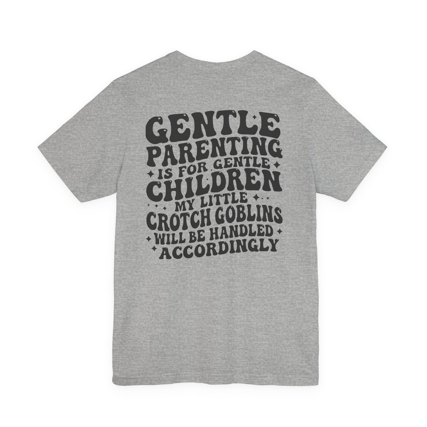 Gentle Parenting Tee — “Gentle Parenting Is For Gentle Children” Graphic T-Shirt