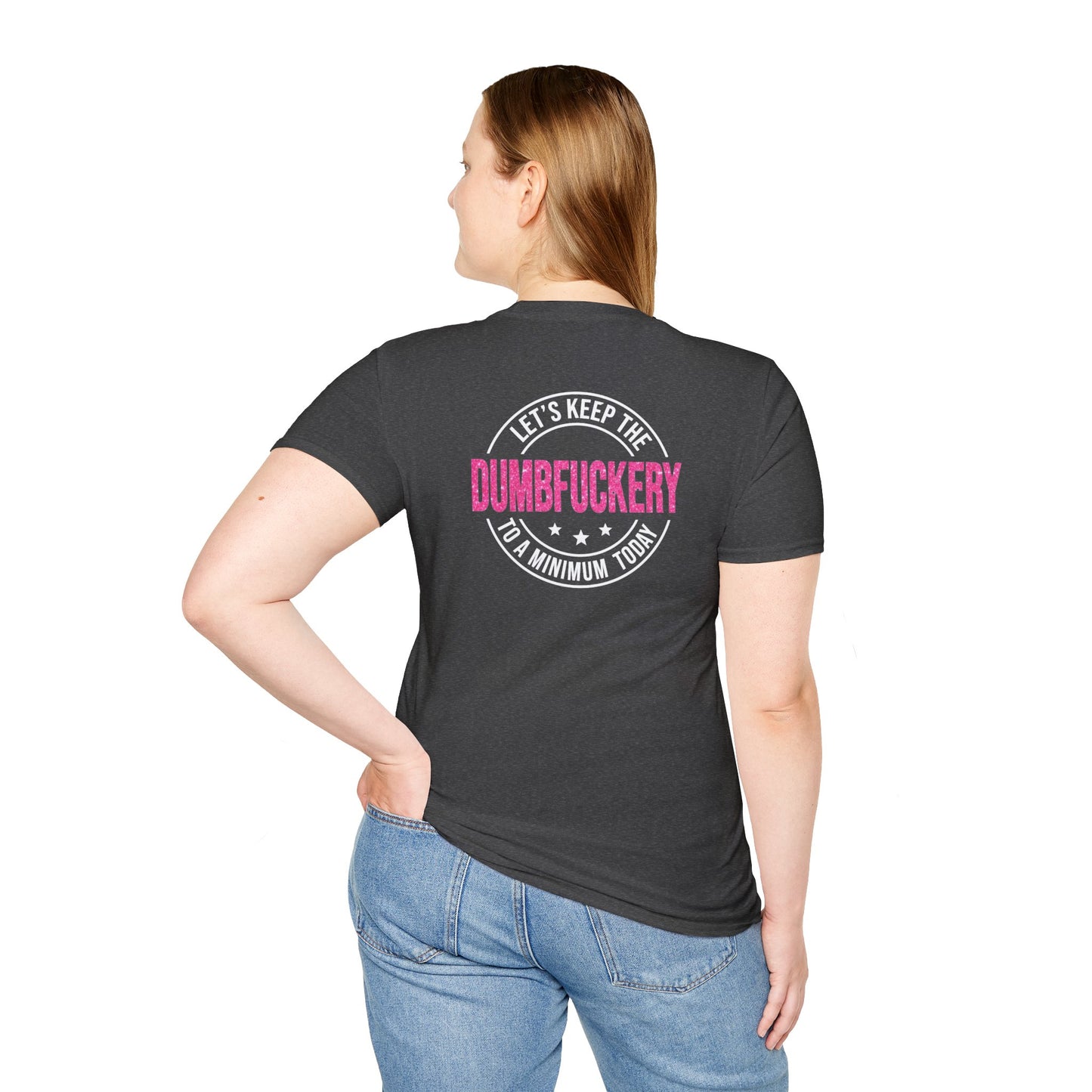 Funny Unisex Softstyle T-Shirt - 'Let's Keep the Dumbfuckery to a Minimum' - Casual Wear, Gift for Friends, Humor Tee, Everyday Style, [...]