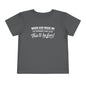 “When God made me he grinned and said , this’ll be fun” Toddler Tee