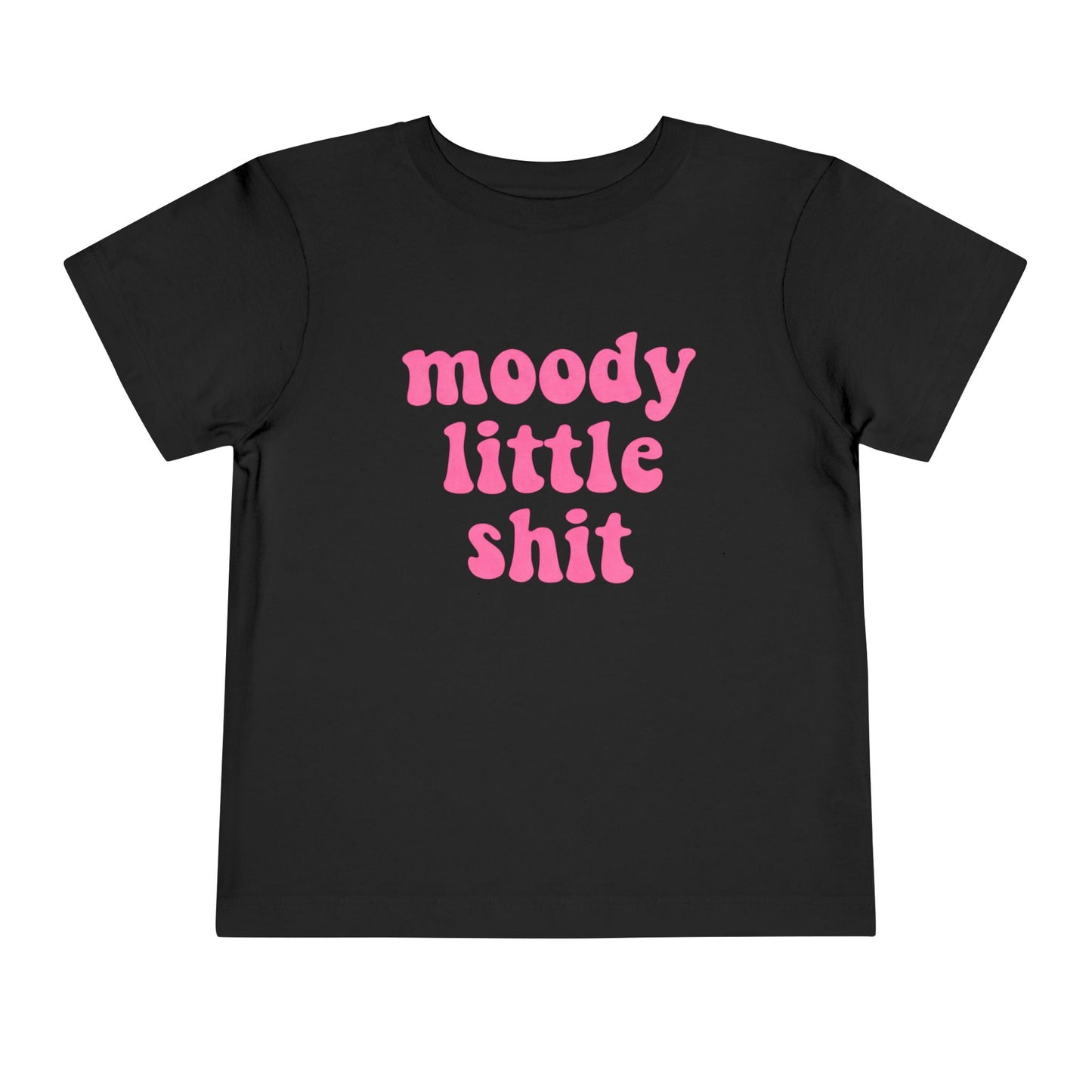 Toddler Tee — "moody little shit" Pink Retro Font
