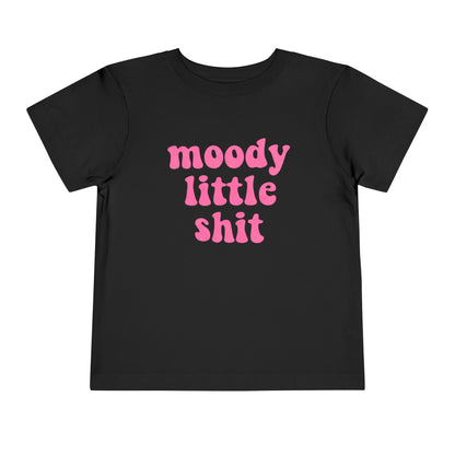Toddler Tee — "moody little shit" Pink Retro Font