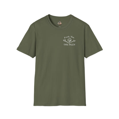 “F U this much” Funny Tee
