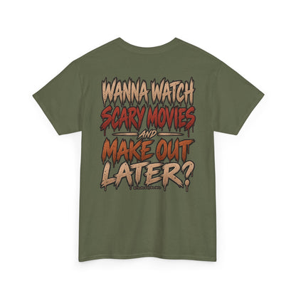 'Wanna Watch Scary Movies and Make Out Later?' Graphic Tee