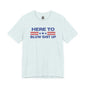 Here To Blow Shit Up Adult Tee