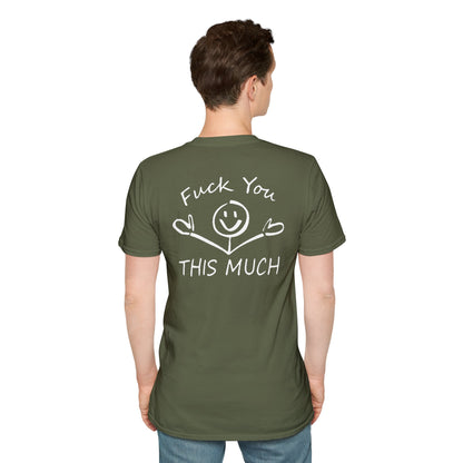 “F U this much” Funny Tee