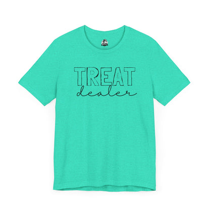 Treat Dealer Unisex Tee, Funny Gift Shirt, Cute Casual Top, Birthday Gift for Friends, Treat Yourself Humor Tee