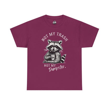 Funny Raccoon T-Shirt – "Not My Trash, Not My Dumpster" Unisex Tee