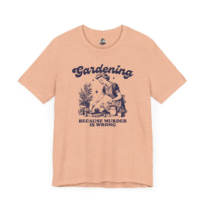 Gardening Humor Tee: "Because Murder Is Wrong" Unisex Jersey Shirt, Funny Gardening T-Shirt, Gift for Gardeners, Plant Lover Apparel, [...]