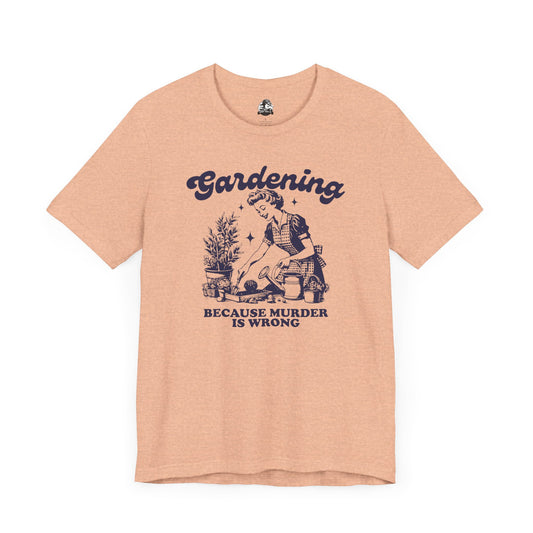 Gardening Humor Tee: "Because Murder Is Wrong" Unisex Jersey Shirt, Funny Gardening T-Shirt, Gift for Gardeners, Plant Lover Apparel, [...]