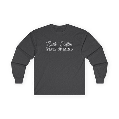 Beth Dutton State Of Mind - Long Sleeve