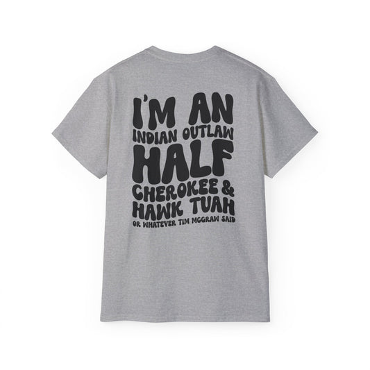 Vintage Outlaw T-Shirt | I'm an Indian Outlaw, Cherokee & Hawk Twah