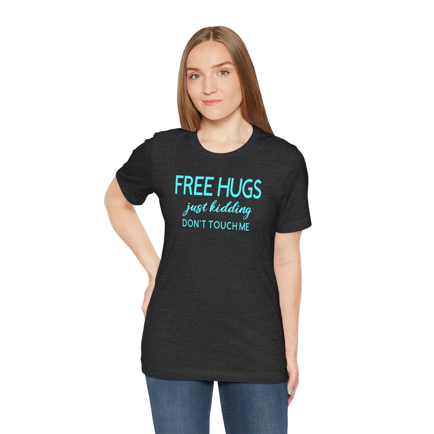 Funny Graphic Tee - "FREE HUGS Just Kidding" Unisex Jersey Short Sleeve T-Shirt, Humor Clothing, Gifts for Friends, Casual Wear, [...]