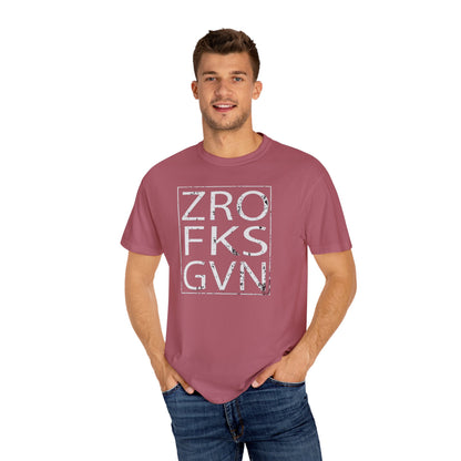 Zero Fcks Given Garment-Dyed T-shirt