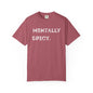 Mentally Spicy Unisex Garment-Dyed T-shirt | Casual Comfort Tee for Creative Minds
