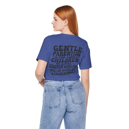 Gentle Parenting Tee — “Gentle Parenting Is For Gentle Children” Graphic T-Shirt