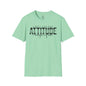 I Don't Need Your Attitude Unisex Softstyle T-Shirt - Casual Everyday Wear