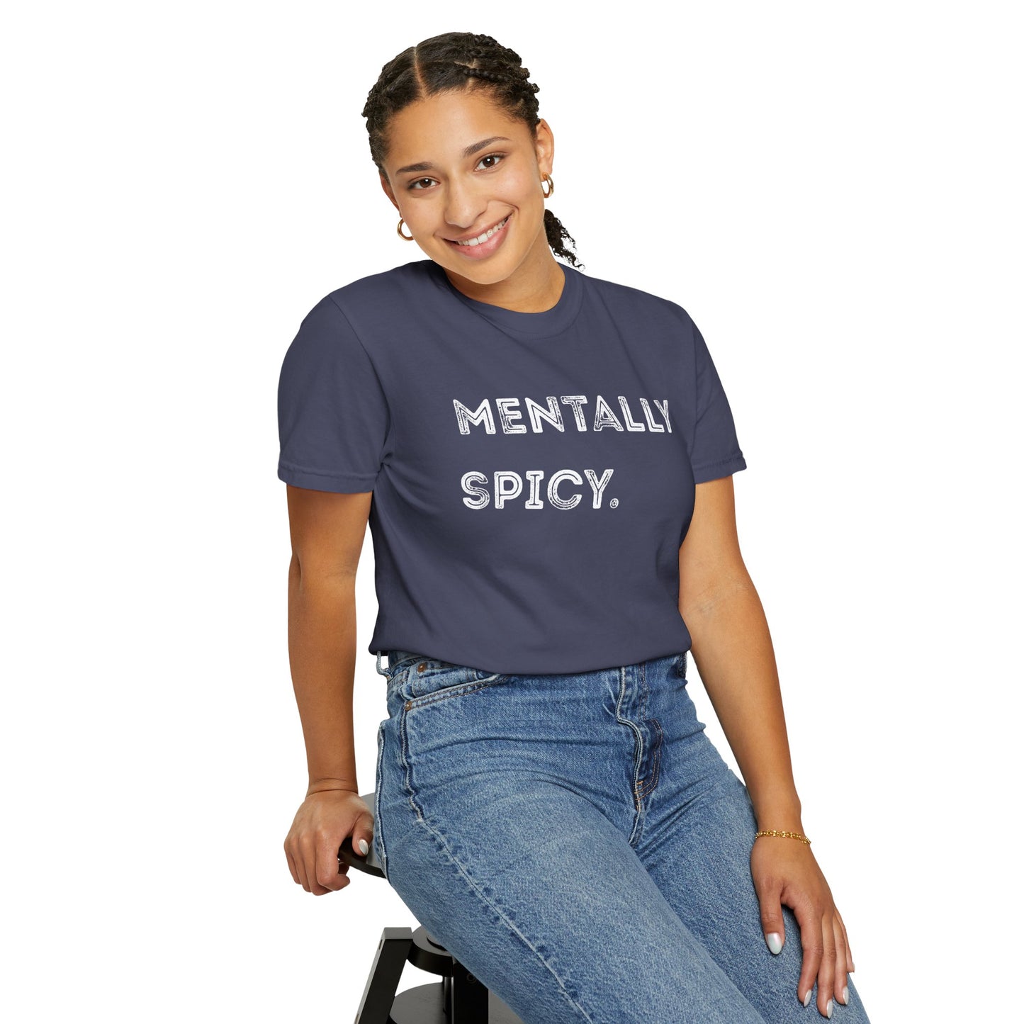 Mentally Spicy Unisex Garment-Dyed T-shirt | Casual Comfort Tee for Creative Minds