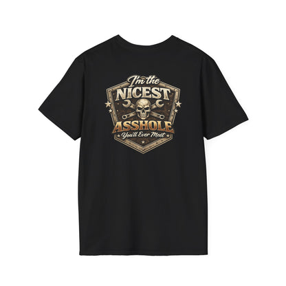 “I'm the Nicest Asshole you’ll ever meet” Tee