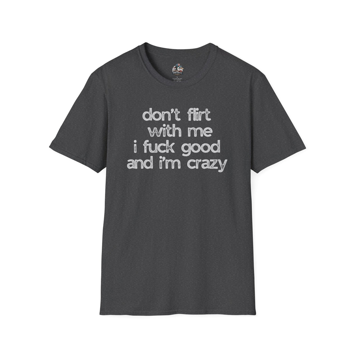 I f*CK GOOD & I'M CRAZY Graphic Tee
