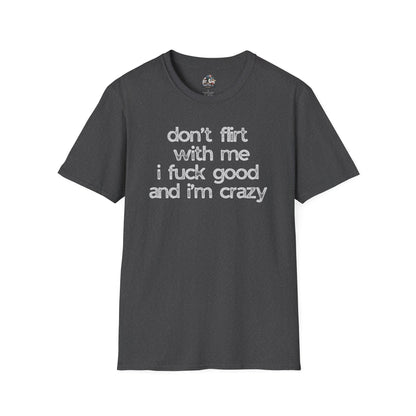 I f*CK GOOD & I'M CRAZY Graphic Tee