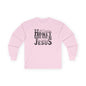 "Don't Worry Honey, Round Free We Jesus" Graphic Long Sleeve Tee