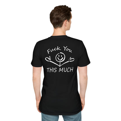 “F U this much” Funny Tee