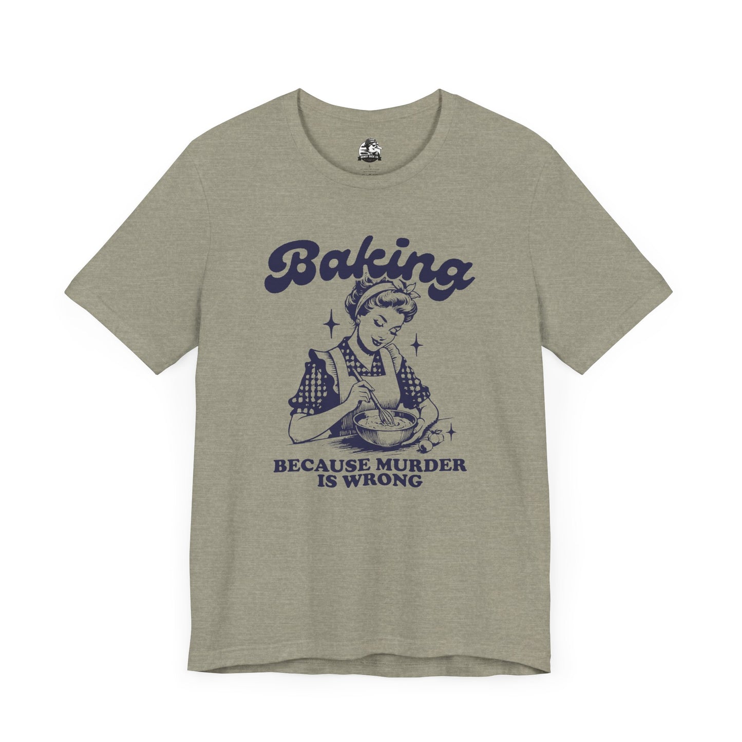Baking Humor Tee - Unisex Jersey Short Sleeve Tee, Funny T-Shirt, Gift for Bakers, Kitchen Lover Top, Quirky Cooking Apparel