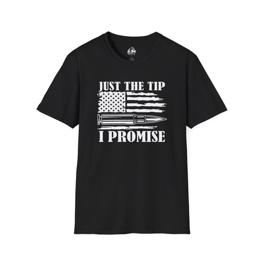 Graphic Tee - " Just the Tip I Promise"