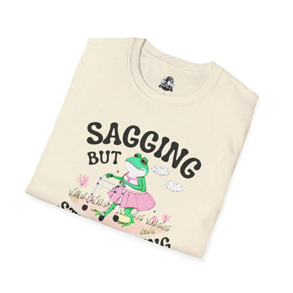 Funny Unisex T-Shirt - 'Sagging But Still Gagging' - Casual Humor Tee