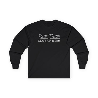Beth Dutton State Of Mind - Long Sleeve