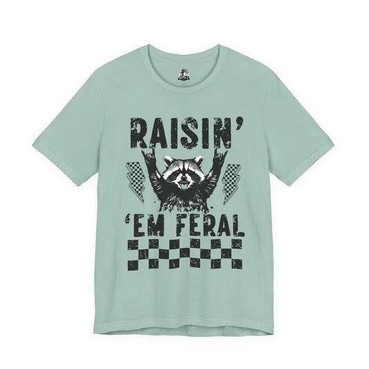 Raisin' 'Em Feral  Adult Tee