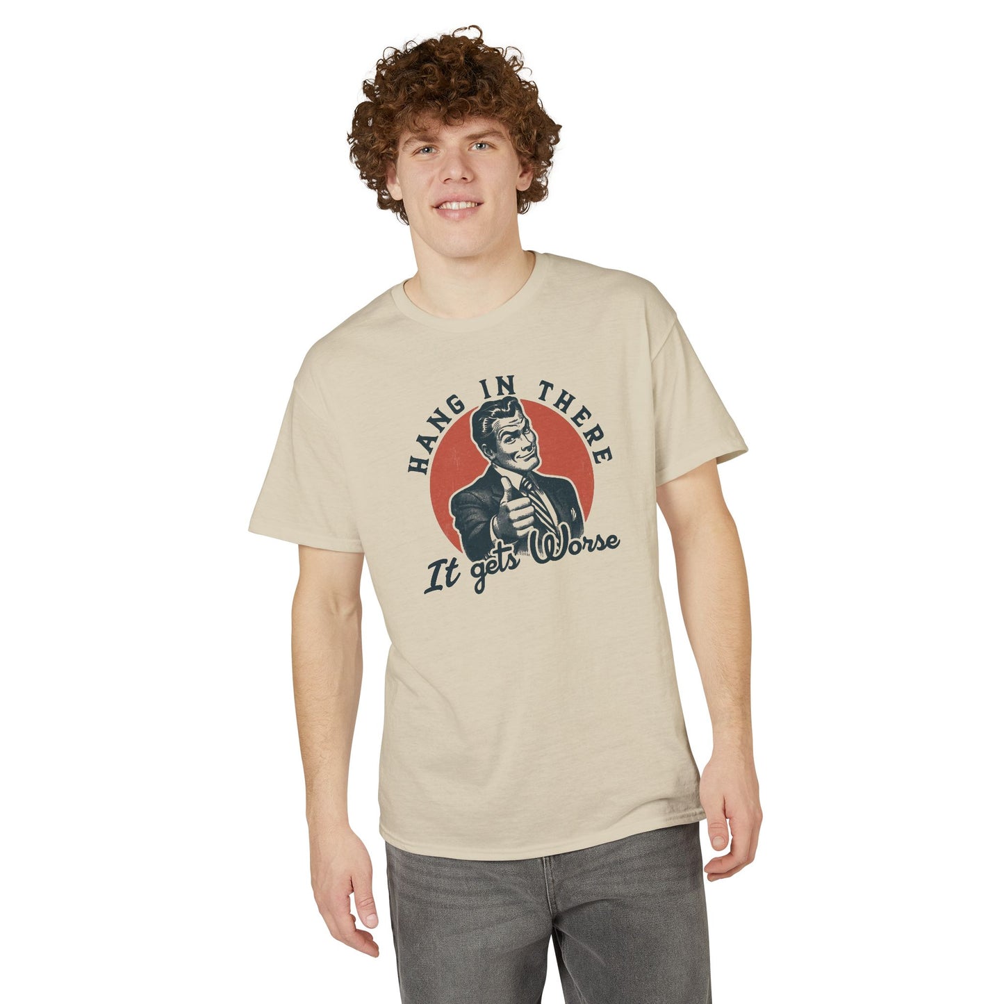 Hang In There Vintage Tee — "It Gets Worse" Retro Graphic T-Shirt