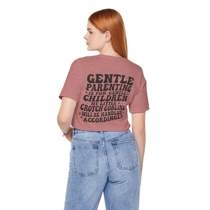 Gentle Parenting Tee — “Gentle Parenting Is For Gentle Children” Graphic T-Shirt