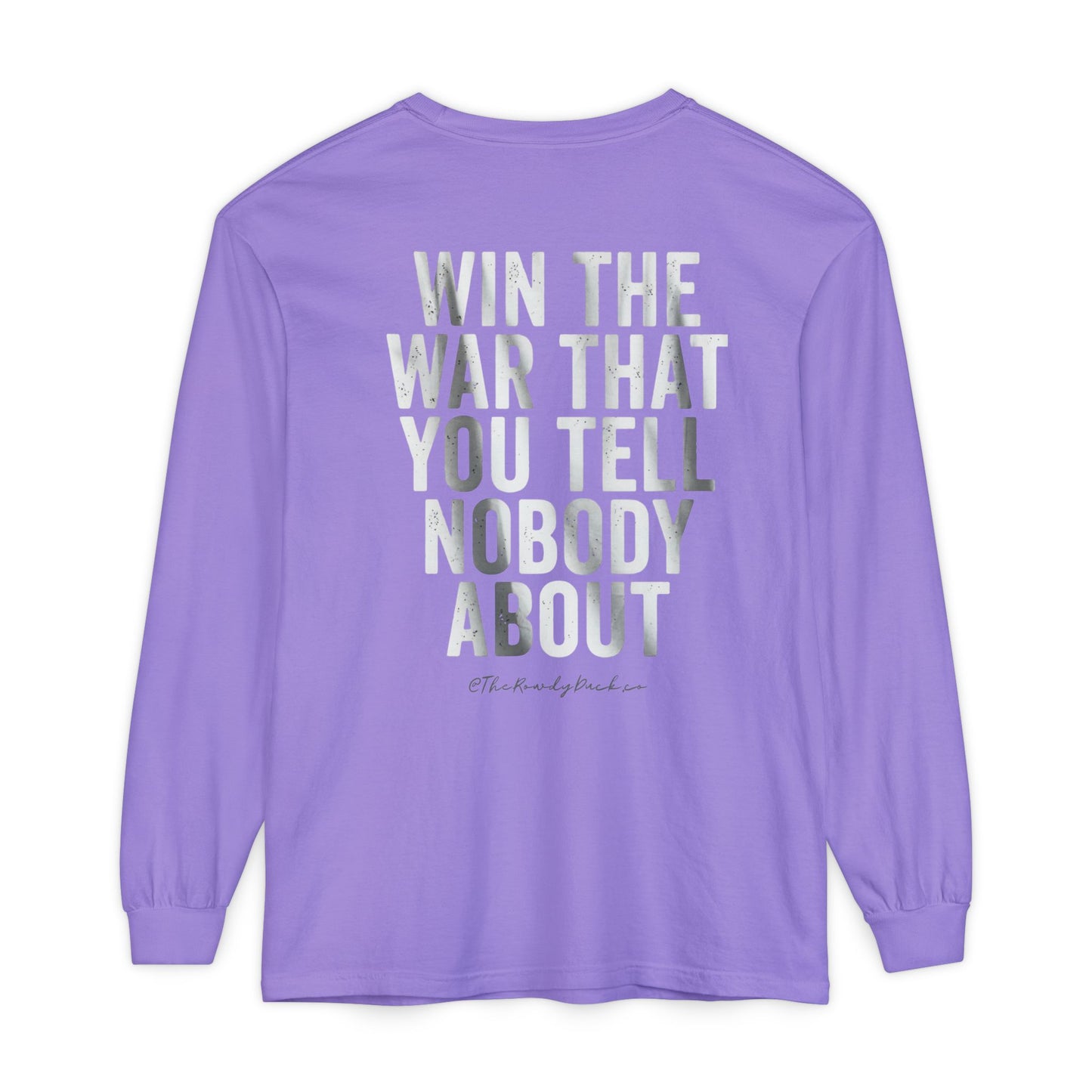 Inspirational Long Sleeve -"Win the War You Tell Nobody About"