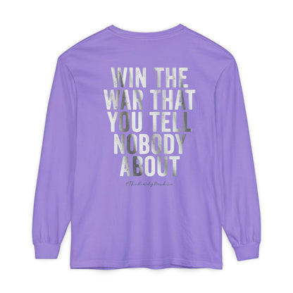 Inspirational Long Sleeve -"Win the War You Tell Nobody About"