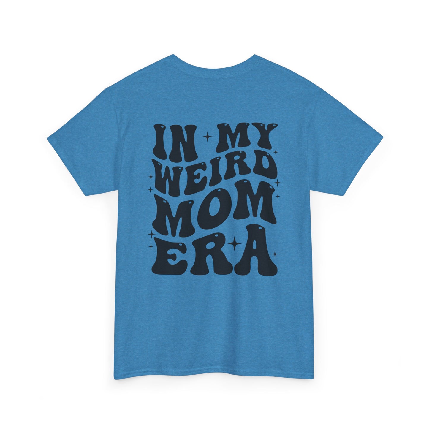 In my weird mom era graphic Tee