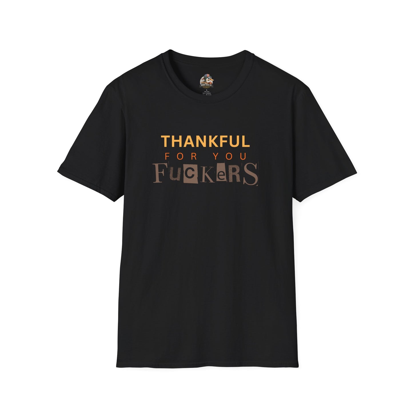 Thankful For You F*ckers Tee