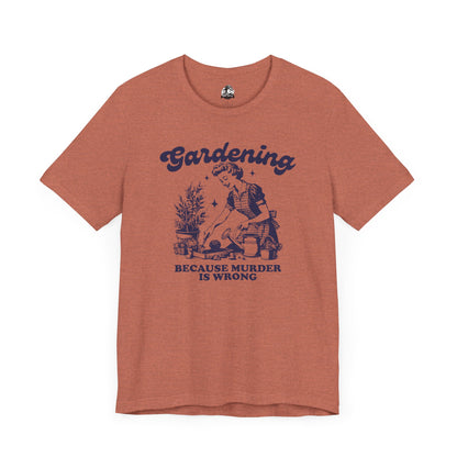 Gardening Humor Tee: "Because Murder Is Wrong" Unisex Jersey Shirt, Funny Gardening T-Shirt, Gift for Gardeners, Plant Lover Apparel, [...]