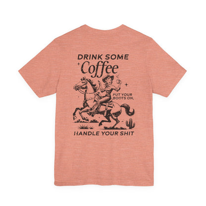Caffeine and Chaos - Handle Your Shit Graphic Cowgirl Tee