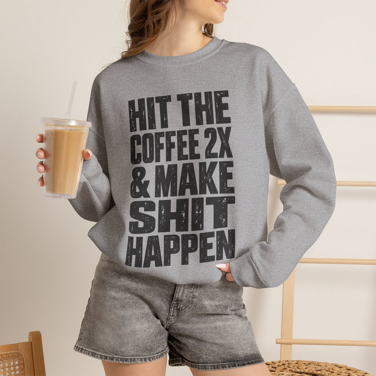 'HIT THE COFFEE 2X AND MAKE SHIT HAPPEN' Fleece Crewneck