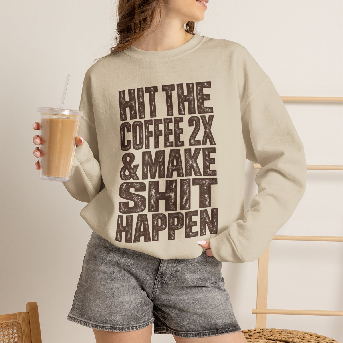 'HIT THE COFFEE 2X AND MAKE SHIT HAPPEN' Fleece Crewneck